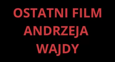 Darmowy pokaz filmów Wajdy na Żoliborzu!